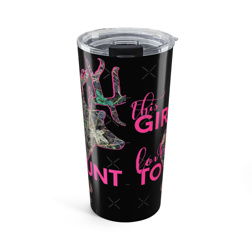 This Girl Loves To Hunt Tumbler 20oz