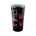 This Girl Loves To Hunt Tumbler 20oz